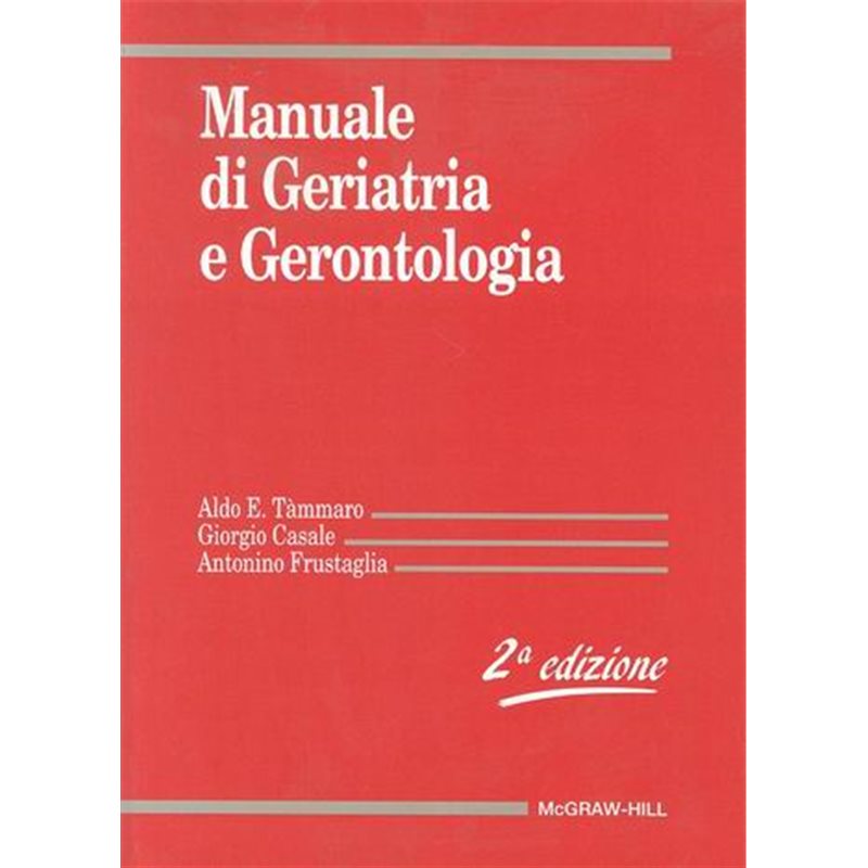 Manuale di geriatria e gerontologia 2/ed + IN OMAGGIO "ACRONIMI IN MEDICINA" DI SEGEN (mg3951, 10 euro)